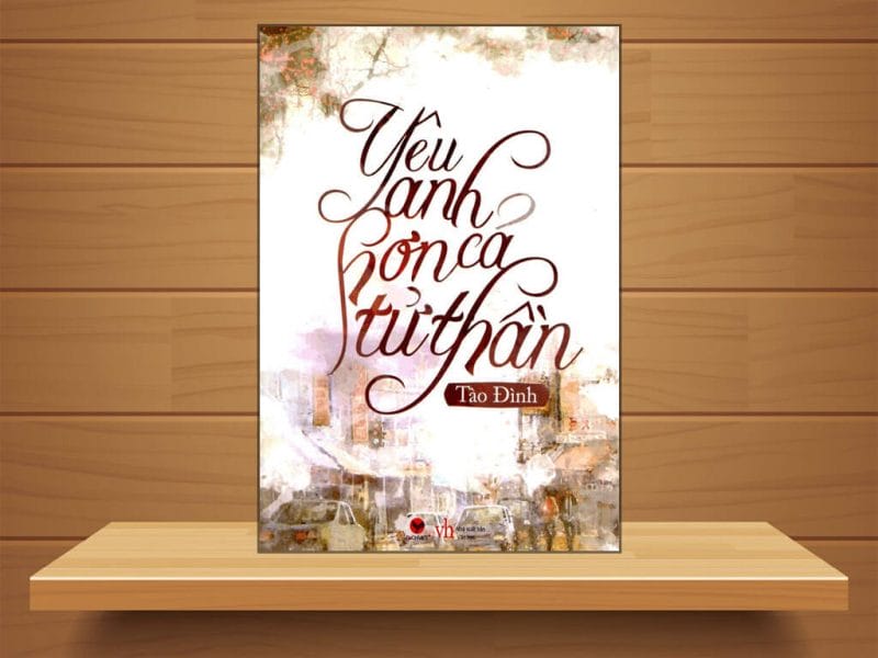 “Yêu Anh Hơn Cả Tử Thần” của Tào Đình là tiểu thuyết ngôn tình hiện đại pha yếu tố huyền huyễn.